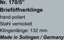 Nr. 170/5”  Brieföffnerklinge hand-poliert Stahl vernickelt Klingenlänge: 132 mm Made in Solingen / Germany