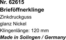 Nr. 62615 Brieföffnerklinge Zinkdruckguss glanz Nickel Klingenlänge: 120 mm Made in Solingen / Germany